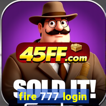 fire 777 login